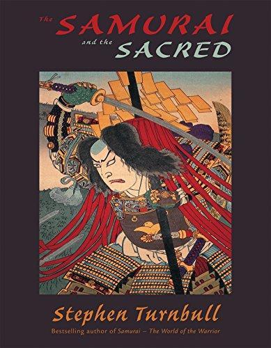 Stephen Turnbull: The Samurai and the Sacred : The Path of the Warrior (2006)