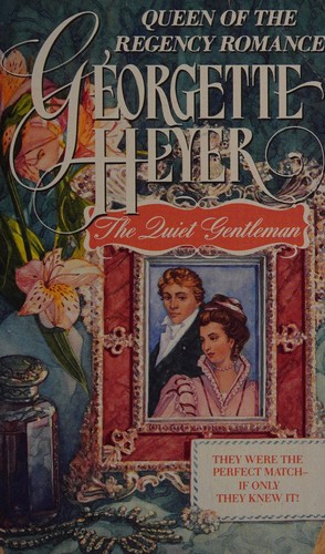 Georgette Heyer, Georgette Heyer: The quiet gentleman (1992, HarperPaperbacks)