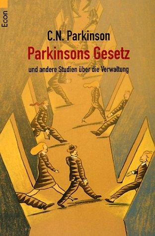 C. Northcote Parkinson: Parkinsons Gesetz. und andere Studien über die Verwaltung. (Paperback, Econ Tb.)