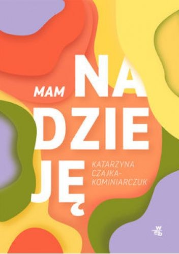 Mam nadzieję (2022, W.A.B. - Grupa Wydawnicza Foksal)