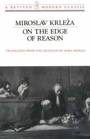 Miroslav Krleža: On the Edge of Reason (Paperback, 1995, New Directions)