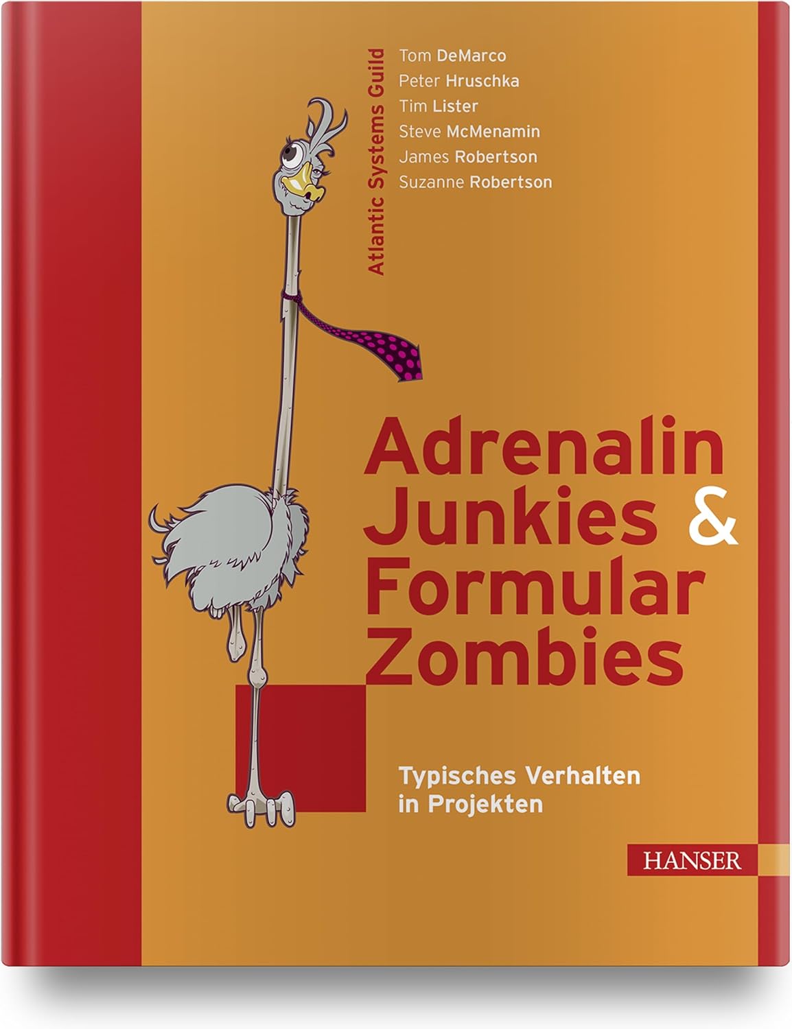 Tom DeMarco: Adrenalin Junkies & Formular Zombies: typisches Verhalten in Projekten (German language, 2007)