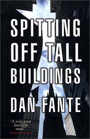 Dan Fante: Spitting Off Tall Buildings (Paperback, 2002, Canongate Books)