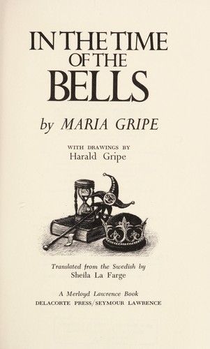 Maria Gripe: In the time of the bells (1976, Delacorte Press/S. Lawrence)