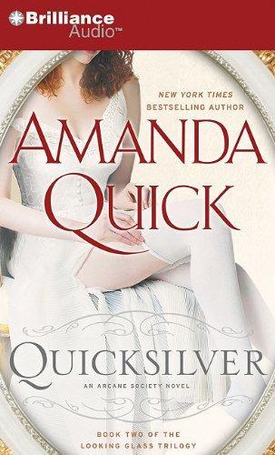 Amanda Quick: Quicksilver (Arcane Society, #11; Looking Glass Trilogy #2) (2011)