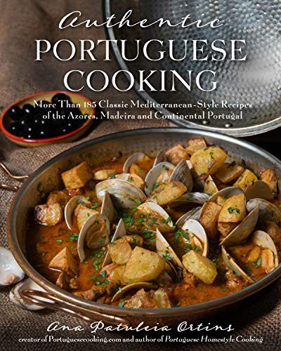 Ana Patuleia Ortins: Authentic Portuguese Cooking (Paperback, 2018, Page Street Publishing)