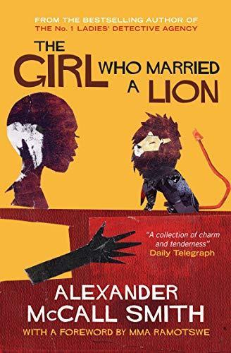 Alexander McCall Smith: The girl who married a lion (Paperback, 2005, Canongate Books Ltd)