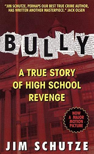 Jim Schutze, Jim Schutze: Bully : A true story of high school revenge (1998, Avon)