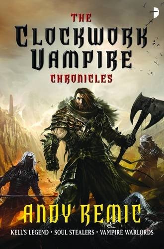 Andy Remic: Clockwork Vampire Chronicles: Omnibus (2012, Angry Robot)