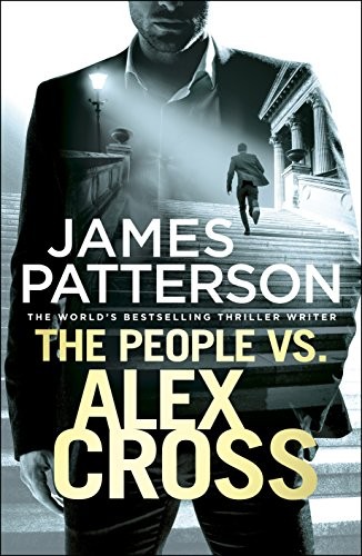James Patterson: The People vs. Alex Cross (Hardcover, 2017, Century)