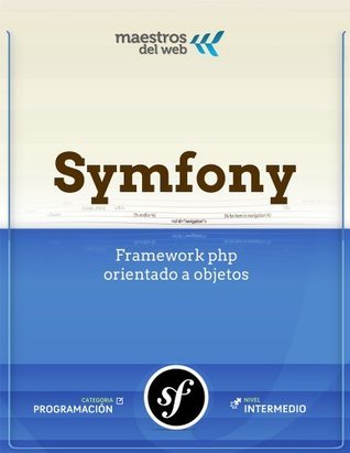 Juan Ardissone, Maycol Alvarez: Curso Symfony 2 (EBook, spanish language, Maestros del web)