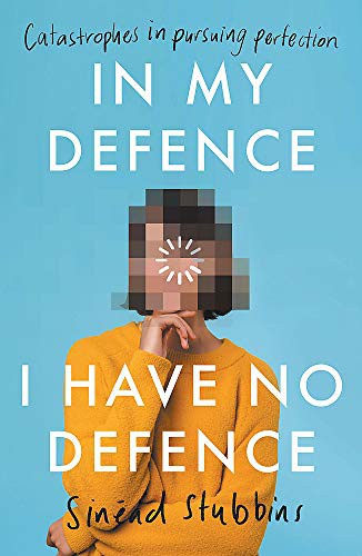 In My Defence, I Have No Defence (Paperback)