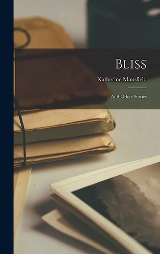 Katherine Mansfield: Bliss (Hardcover, 2022, Legare Street Press)