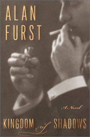 Alan Furst: Kingdom of shadows (2001, Random House)