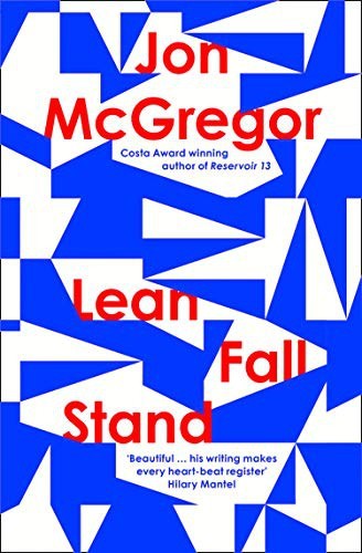 Jon Mcgregor: Lean Fall Stand (Paperback, HARPER COLLINS)