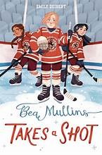 Emily Deibert: Bea Mullins Takes a Shot (Hardcover, 2025, Random House Children's Books)