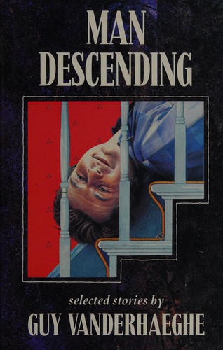 Guy Vanderhaeghe: Man Descending (Hardcover, 1986, Vintage/Ebury (A Division of Random House Group))