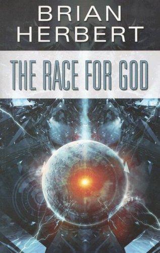 Brian Herbert: The Race for God (Paperback, 2007, Wildside Press)