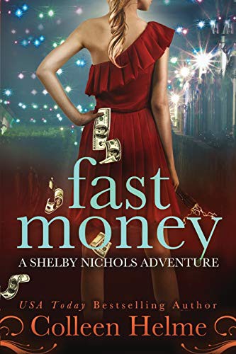 Colleen Helme: Fast Money (Paperback, 2011, Createspace Independent Publishing Platform, CreateSpace Independent Publishing Platform)
