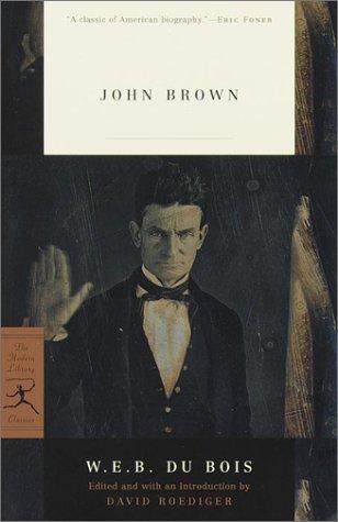 W. E. B. Du Bois: John Brown (2001, Modern Library)