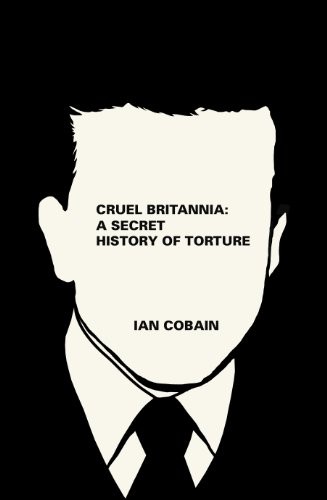 Ian Cobain: Cruel Britannia (Hardcover, 2012, Portobello Books Ltd)