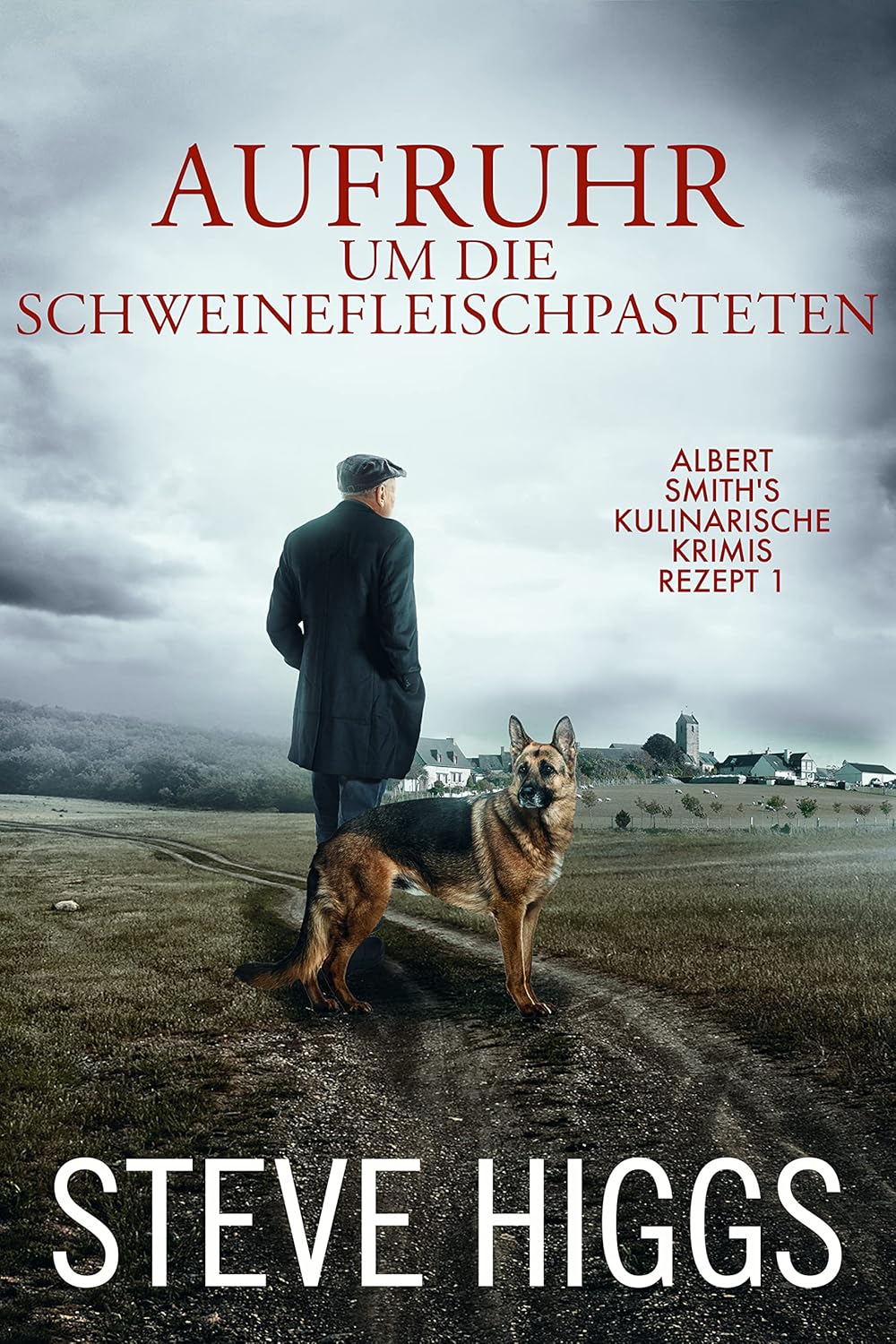 Steve Higgs: Aufruhr um die Schweinefleischpasteten (EBook, Deutsch language)