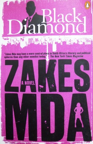 Zakes Mda: Black diamond (2009, Penguin, E.P. Dutton)