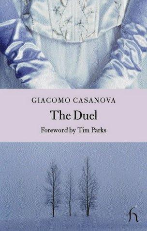 Giacomo Casanova: The Duel (Hesperus Classics) (2003, Hesperus Press)