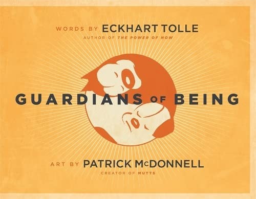 Eckhart Tolle, Patrick Mcdonnell: Guardians of Being (2009, Hay House UK, Limited, Hay House Publishers)