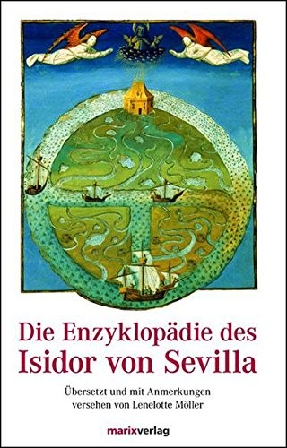 Isidor von Sevilla: Die Enzyklodadie des Isidor von Sevilla (2008, Marix Verlag)