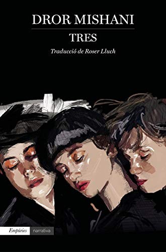 Dror Mishani, Roser Lluch Oms: Tres (Paperback, 2021, Editorial Empúries)