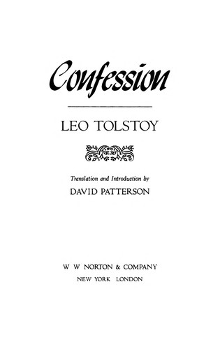 Leo Tolstoy: Confession (1983, W.W. Norton)