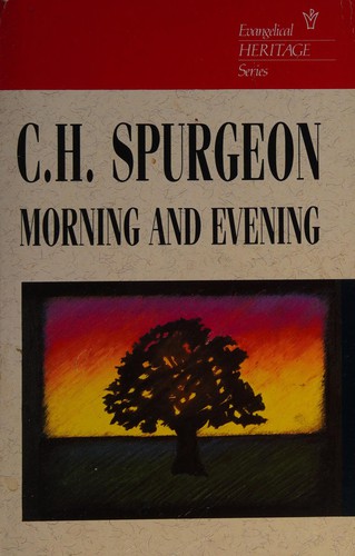 Charles Spurgeon: Morning and evening. (1990, Marshall Pickering)