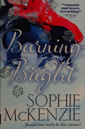 Sophie McKenzie: Burning bright (2012, Simon & Schuster Children's)