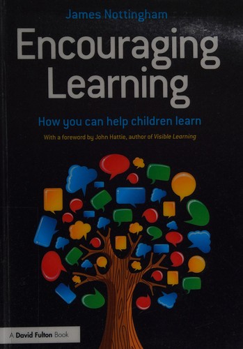 James Nottingham: Encouraging Learning (2013, Taylor & Francis Group)