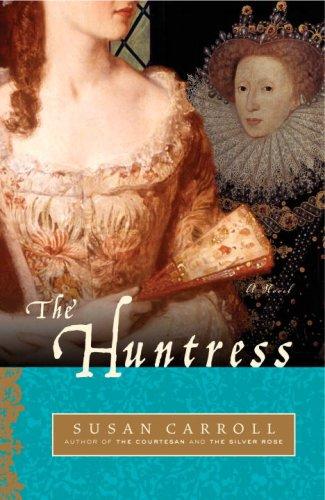 Susan Carroll: The Huntress (Paperback, 2007, Ballantine Books)