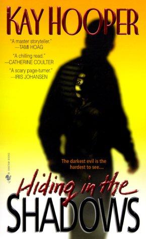 Kay Hooper: Hiding in the shadows (2000, Bantam Books)