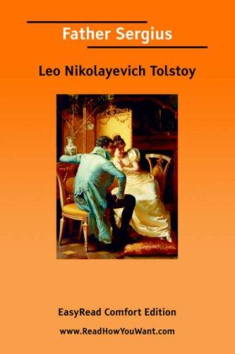 Leo Tolstoy: Father Sergius [EasyRead Comfort Edition] (Paperback, 2006, ReadHowYouWant.com)