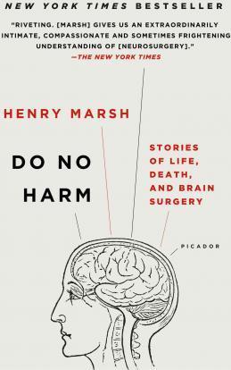 Henry Marsh, Marsh, Henry: Do No Harm (2016, Picador)