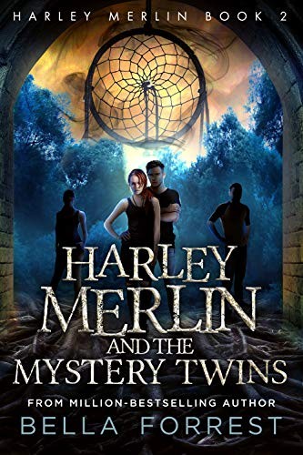 Bella Forrest: Harley Merlin and the Mystery Twins (Paperback, CreateSpace Independent Publishing Platform)