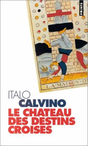 Italo Calvino: Le château des destins croisés (Paperback, French language, 1998, Seuil)