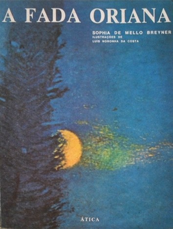 Sophia de Mello Breyner Andresen: A Fada Oriana (Portuguese language, 1976, Edições Ática)