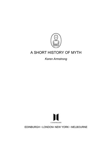 Karen Armstrong: A Short History of Myth (EBook, 2008, Canongate Books)
