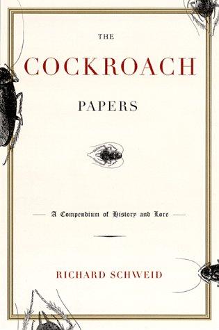Richard Schweid: The Cockroach Papers (Paperback, Four Walls Eight Windows)