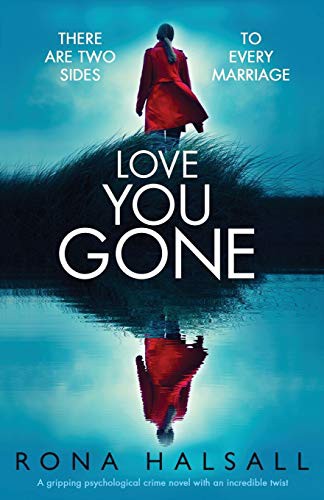 Rona Halsall: Love You Gone (Paperback, 2018, Bookouture)
