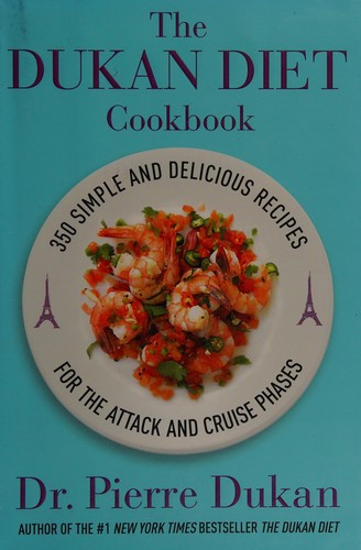 Dukan, Pierre docteur: The Dukan diet cookbook (2012, Crown Archetype)