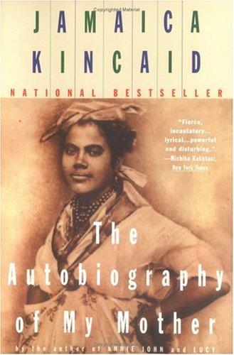 Jamaica Kincaid: The autobiography of my mother (1996, Plume)