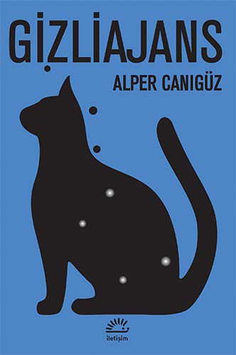 Alper Canigüz: Gizliajans (Paperback, 2013, Iletisim Yayinevi)