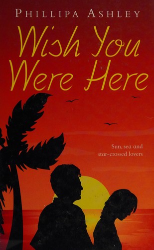 Phillipa Ashley: Wish you were here (2008, Ulverscroft)