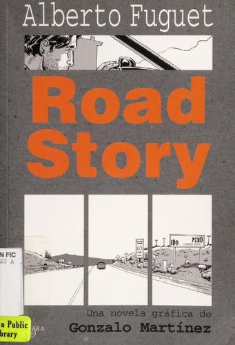 Alberto Fuguet: Road story (Spanish language, 2007, Alfaguara)